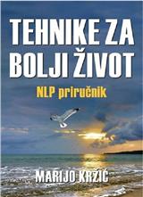 Tehnike za bolji život - NLP priručnik